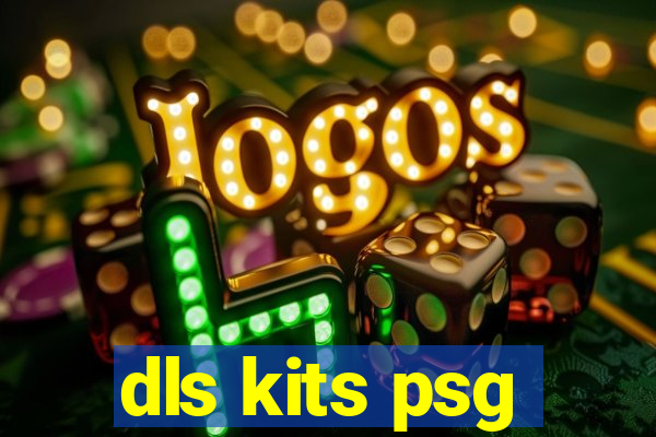 dls kits psg